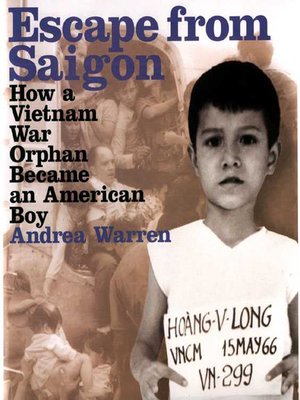 cover image of Escape from Saigon: How a Vietnam War Orphan Became an American Boy